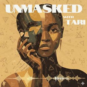 UNMASKED with Tari