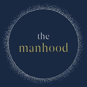 The Manhood podcast