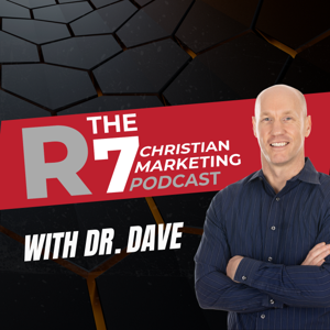 The R7 Christian Marketing Podcast