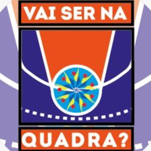 Vai Ser Na Quadra Podcast