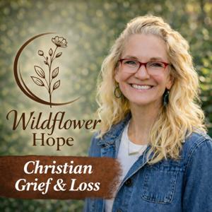 Wildflower Hope: Christian Grief & Loss