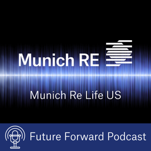 Munich Re Life US: Future Forward