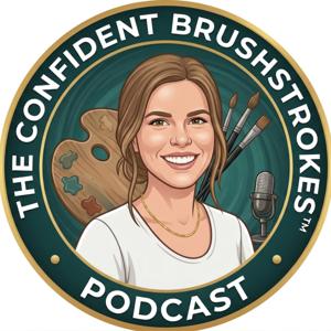 The Confident Brushstrokes™ Podcast
