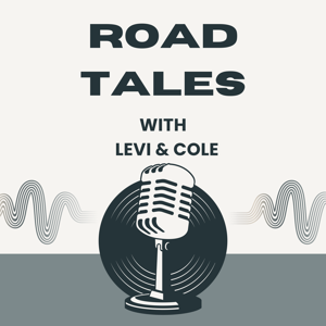 Road Tales with Levi & Cole