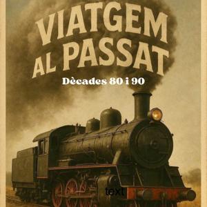 VIATGEM AL PASSAT
