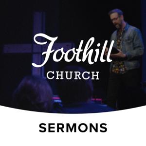 Foothill Church Sermons