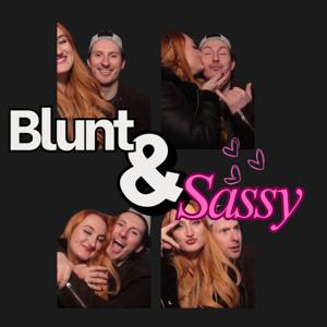 Blunt And Sassy