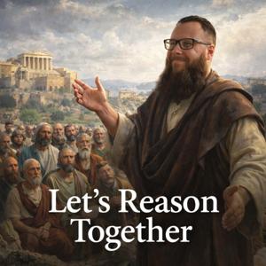 Let’s Reason Together