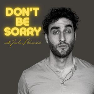 Don't Be Sorry