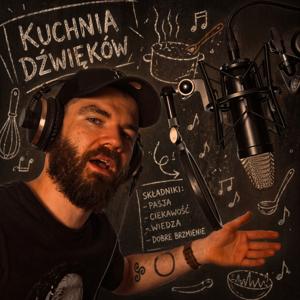 Kuchnia Dźwięków - podcast edukacyjny dla dzieci