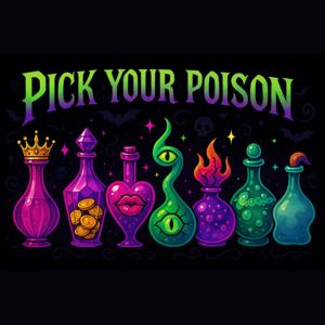 Pick Your Poison