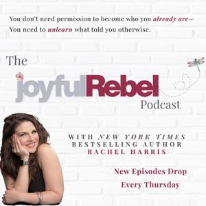 The Joyful Rebel Podcast