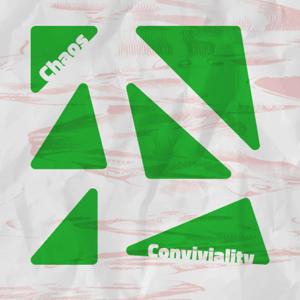 Chaos and Conviviality