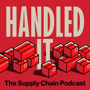 Handled It: The Supply Chain Podcast