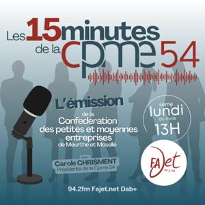 Fajet - Les 15 mn de la CPME 54