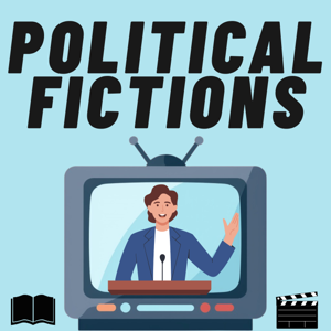 Political Fictions: political drama on screen and on the page