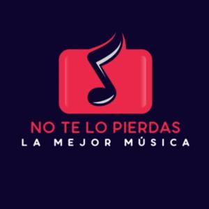 No te lo pierdas- La mejor música en español
