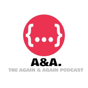 The Again & Again Podcast