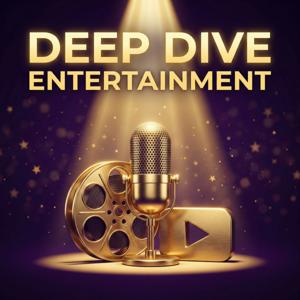 Deep Dive: Entertainment