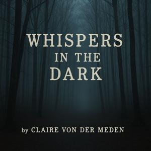 Whispers in the Dark
