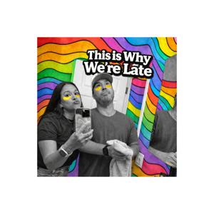 This is Why We’re Late