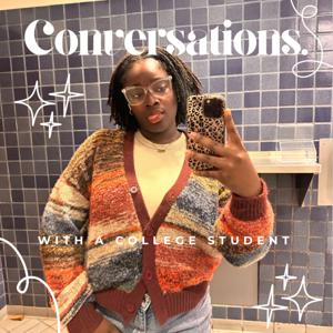 Conversations. With A College Student