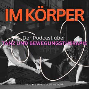 IM KÖRPER — Der Podcast über Tanz- und Bewegungstherapie
