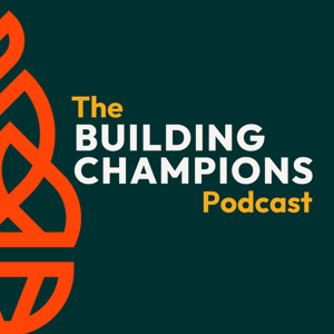 The Building Champions Podcast