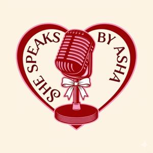 She Speaks By Asha