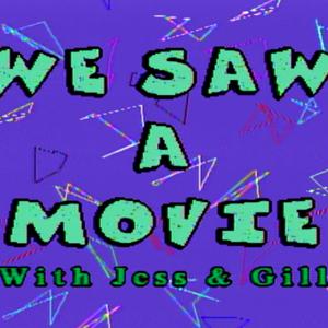 We Saw a Movie