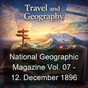 National Geographic Magazine Vol. 07 - 12. December 1896
