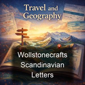 Wollstonecrafts Scandinavian Letters