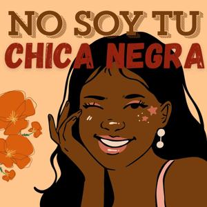 No Soy Tu Amiga Negra