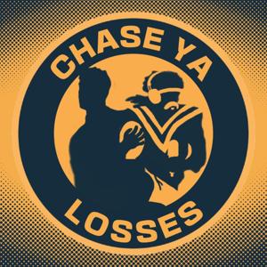 Chase Ya Losses