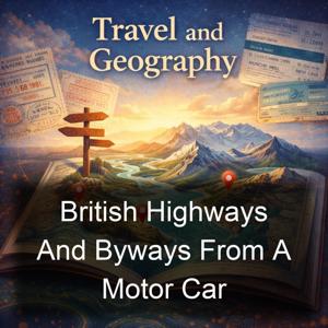 British Highways And Byways From A Motor Car
