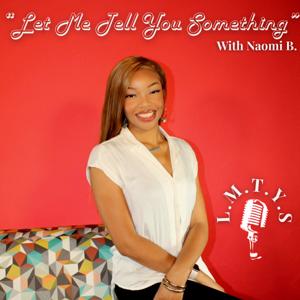 Let Me Tell You Something