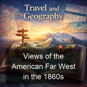 Views of the American Far West in the 1860s