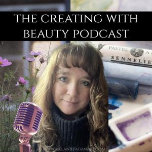 The Creating with Beauty Podcast