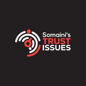 Somaini's Trust Issues