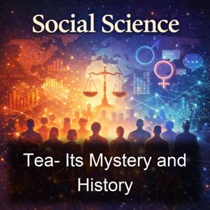 Tea- Its Mystery and History