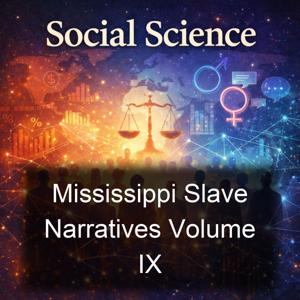 Mississippi Slave Narratives Volume IX