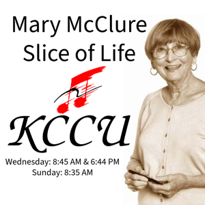 Slice of Life with KCCU Mary McClure