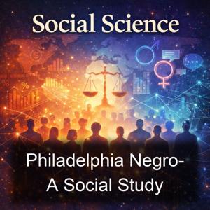 Philadelphia Negro- A Social Study