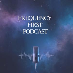 Frequency First Pocast