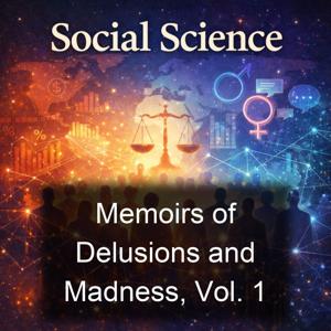 Memoirs of Delusions and Madness, Vol. 1