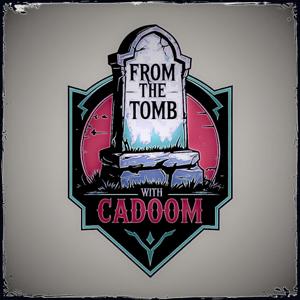 From the Tomb with Cadoom