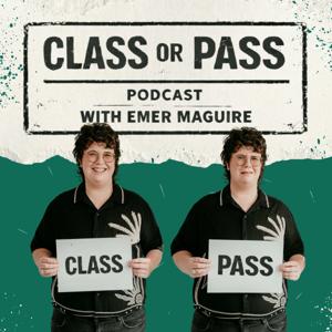 Class or Pass with Emer Maguire