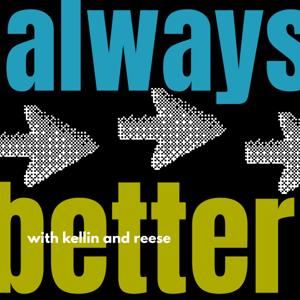 always better