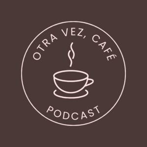 Otra vez, café