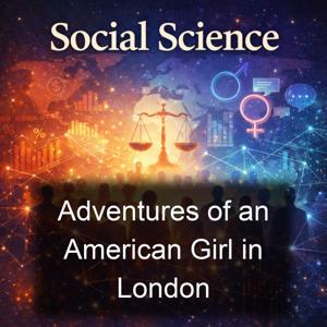 Adventures of an American Girl in London